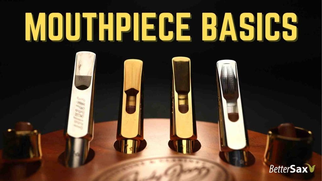 Mouthpiece Basics - Baffle, Tip Opening, Chamber Size